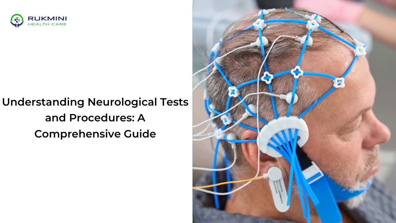 Understanding Neurological Tests and Procedures A Comprehensive Guide